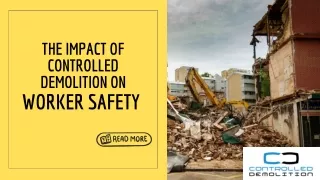 Impact of Controlled Demolition on Worker Safety