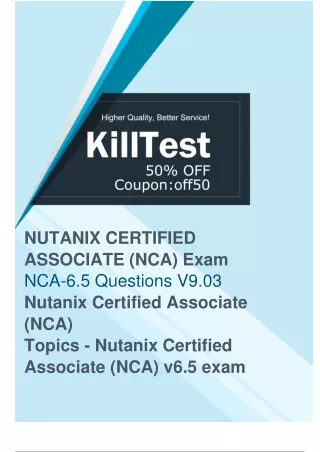 Nutanix NCA-6.5 Exam Questions Updated Achieve an Excellent Score with Killtest