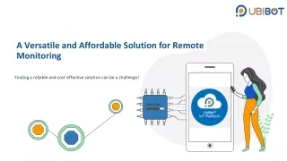 A Versatile and Affordable Solution for Remote Monitoring