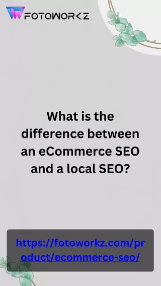 What is the difference between an eCommerce SEO and a local SEO