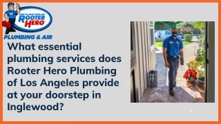 What essential plumbing services does Rooter Hero Plumbing of Los Angeles provide at your doorstep in Plumber Inglewood