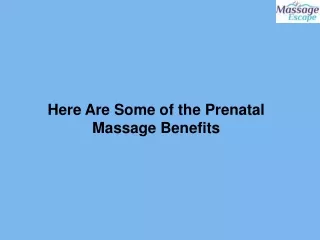 Here Are Some of the Prenatal Massage Benefits