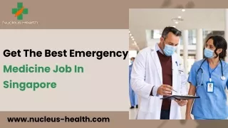 Get The Best Emergency Medicine Job In Singapore | Nucleus Health