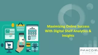 Maximizing Online Success With Digital Shelf Analytics & Insights