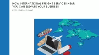 How International Freight Services Near You Can Elevate Your Business