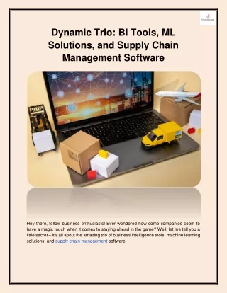Dynamic Trio: BI Tools, ML Solutions, and Supply Chain Management Software