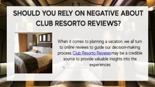 Should You Rely on Negative About Club Resorto Reviews