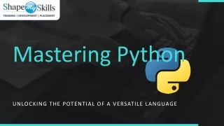 Mastering Python- Unlocking the Potential of a Versatile Language