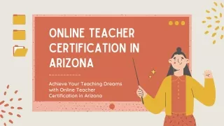 Achieve Your Teaching Dreams with Online Teacher Certification in Arizona