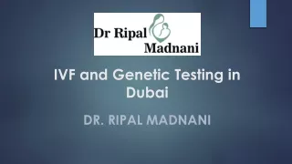 IVF and Genetic Testing in Dubai