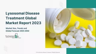 Lysosomal Disease Treatment Market 2023: Global Industry Analysis Report