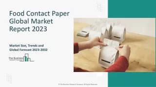 Food Contact Paper Market Research Analysis 2023-2032 | Growth, Size, Demand