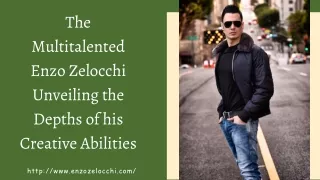 The Multitalented Enzo Zelocchi Unveiling the Depths of his Creative Abilities