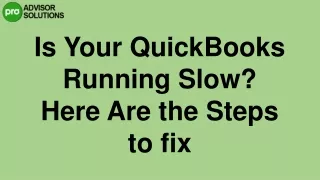 An Effective Guide To Fix QuickBooks running slow