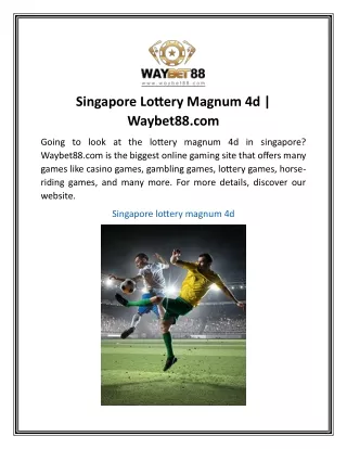 Singapore Lottery Magnum 4d  Waybet88.com