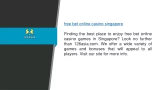 Free Bet Online Casino Singapore  126asia.com