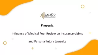 Influence of Medical Peer Review on Insurance claims and Personal Injury Lawsuit