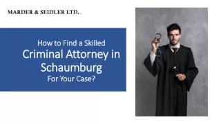 How to Find a Skilled Criminal Attorney in Schaumburg For Your Case?