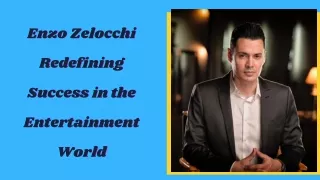 Enzo Zelocchi Redefining Success in the Entertainment World