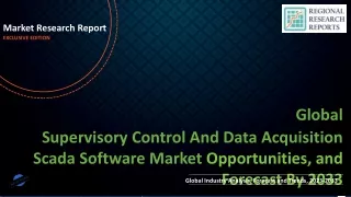 Supervisory Control And Data Acquisition Scada Software Market size See Incredible Growth during 2033