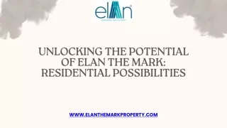 Unlocking the Potential of Elan The Mark Residential Possibilities