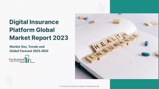 Digital Insurance Platform Market Report 2023 | Insights, Analysis, And Forecast