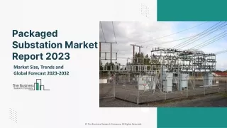 Packaged Substation Global Market Size, Share, By Type, By Application, By Voltage, Competitive Strategies, Regional Out