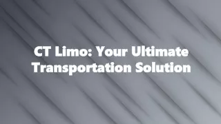 CT Limo Your Ultimate Transportation Solution