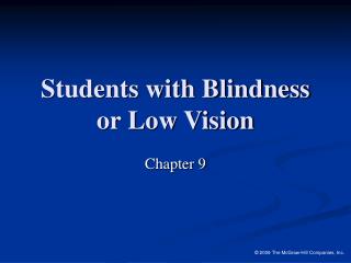 Students with Blindness or Low Vision