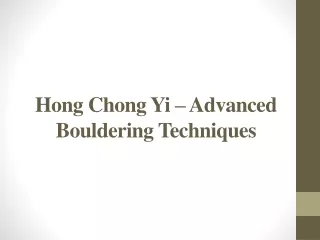 Hong Chong Yi – Advanced Bouldering Techniques