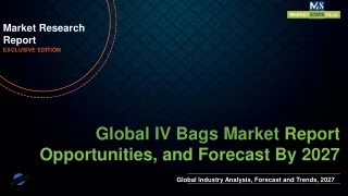 IV Bags Market will reach at a CAGR of 5.3% from to 2027