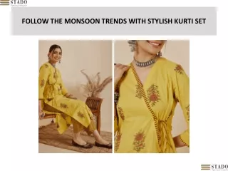 FOLLOW THE MONSOON TRENDS WITH STYLISH KURTI SET