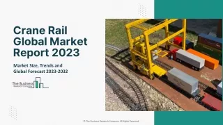 Crane Rail Market 2023 : Industry Analysis, Growth, Drivers And Forecast 2032