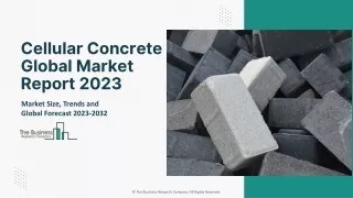 Cellular Concrete Global Market Report 2023 – Market Size, Trends, And Global Forecast 2023-2032
