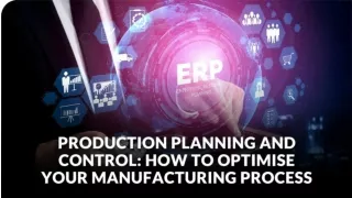 Production Planning and Control: The Key to Manufacturing Success