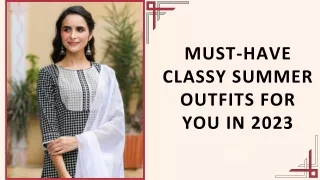 Must-Have Classy Summer Outfits for You in 2023