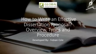 How to Write an Effective Dissertation Proposal? Overview, Types and Procedure