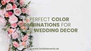 The Perfect Color Combinations for Your Wedding Decor