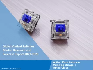 Optical Switches Market Research and Forecast Report 2023-2028