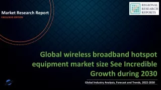 wireless broadband hotspot equipment market size See Incredible Growth during 2030