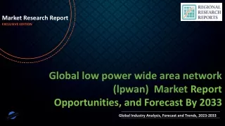 low power wide area network (lpwan) Market to Showcase Robust Growth By Forecast to 2033