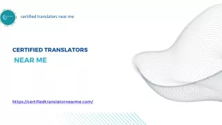 Find a Certified Translator Near Me You for Accurate and Reliable Language Services