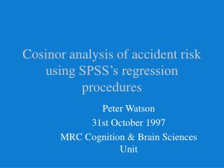 Cosinor analysis of accident risk using SPSS’s regression procedures