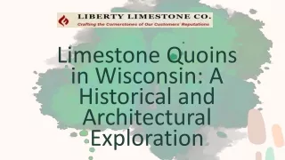 Limestone Quoins in Wisconsin A Historical and Architectural Exploration!