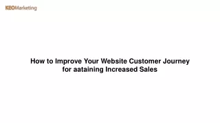 How to Improve Your Website Customer Journey for aataining Increased Sales