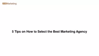 5 Tips on How to Select the Best Marketing Agency