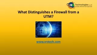 What Distinguishes a Firewall from a UTM?