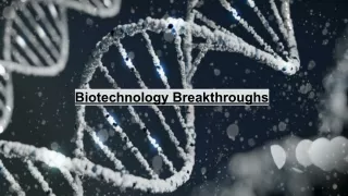 Biotechnology Breakthroughs