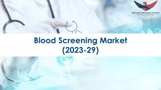 Blood Screening Market Size, Growth and Research Report 2029.
