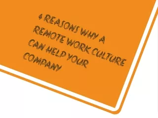 4 Reasons Why a Remote Work Culture Can Help Your Company